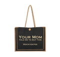 Jute Tote Bag : Your Mom Told Me To Buy This - by Dicky Dates - Dicky Dates
