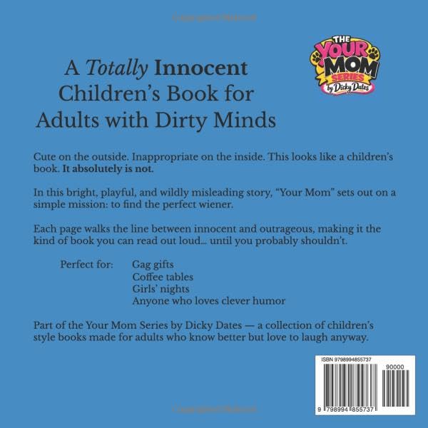 Your Mom Finds the Perfect Wiener - Signed Paperback by Dicky Dates - Dicky Dates